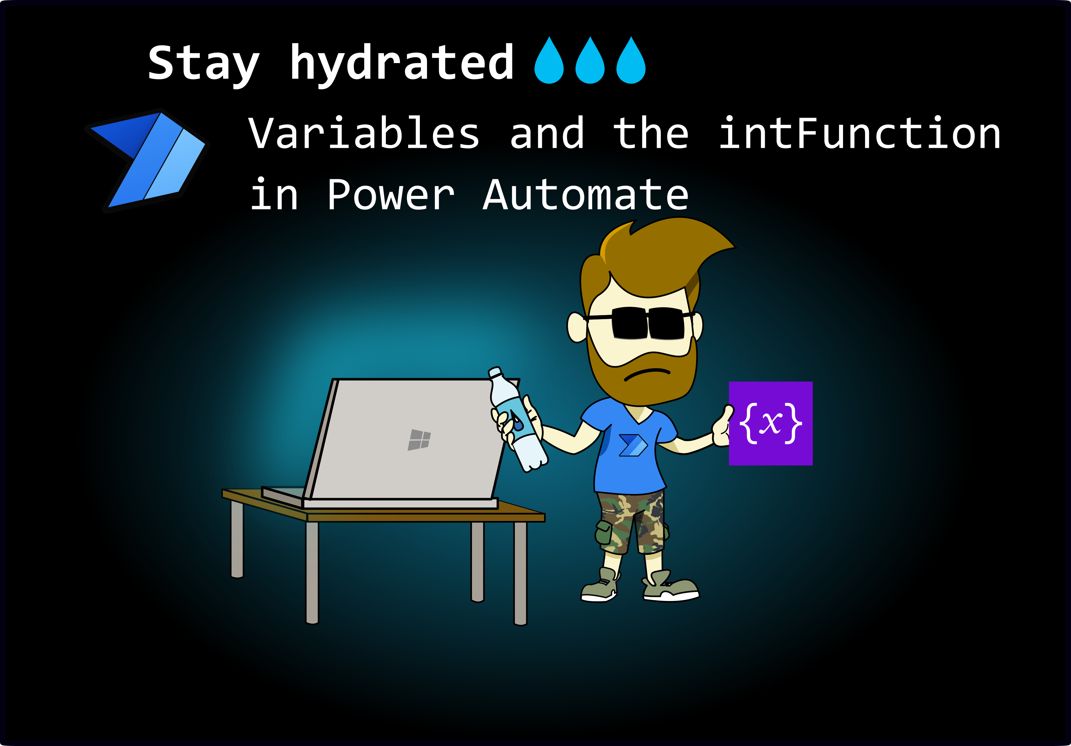 Stay hydrated – Learn about Variables and Functions in Power Automate